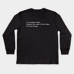 The Lawless Haiku Kids Long Sleeve T-Shirt